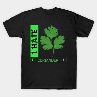 Say No To Coriander Funny Gift For Anti Coriander Club T-Shirt